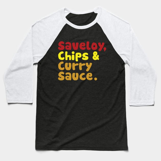 Saveloy, Chips & Curry Sauce. Baseball T-Shirt by tinybiscuits